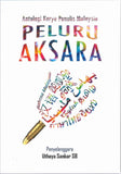 Peluru Aksara: Antologi Karya Penulis Malaysia - 9789674429577 - Uthaya Sankar SB