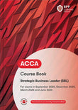 ACCA Strategic Business Leader (SBL) Course Book (Valid To End June 2026) - 9781509749430 - BPP Learning Media