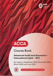 ACCA Advanced Audit and Assurance Int (AAA - INT) Course Book (Valid To End June 2026) - 9781509749485 - BPP Learning Media