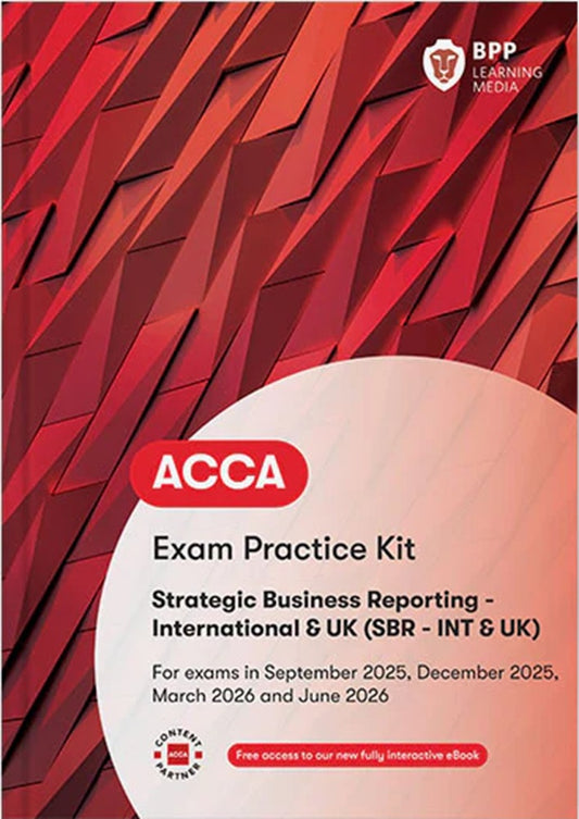 ACCA Strategic Business Reporting (SBR) Exam Practice Kit (Valid Till June 2026) - 9781509748747 - BPP Learning Media