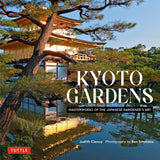 Kyoto Gardens: Masterworks of the Japanese Gardener's Art - Judith Clancy - 9784805315965 - Tuttle Publishing