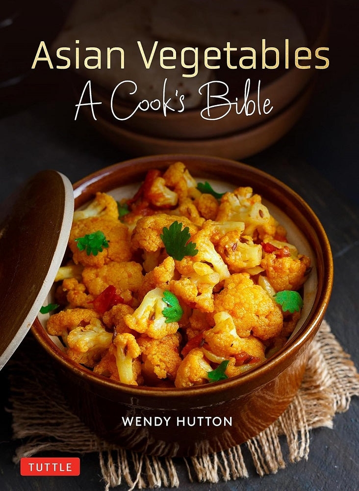 Asian Vegetables: A Cook's Bible: Descriptions and Illustrations of 139 Vegetables, Including Dried and Preserved Varieties with 145 Authentic Recipes - Wendy Hutton - 9780804857437 - Tuttle Publishing