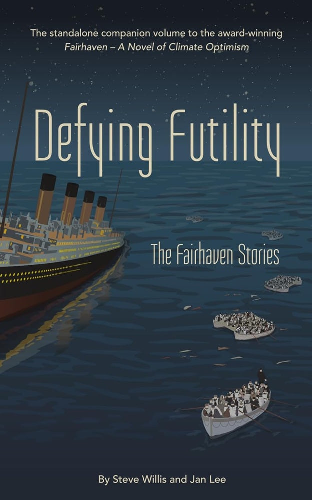 Defying Futility: The Fairhaven Stories - Steve Willis - 9781739088965 - Habitat Press