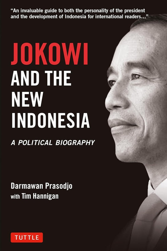 Jokowi and the New Indonesia: A Political Biography - Darmawan Prasodjo - 9780804854177 - Tuttle Publishing