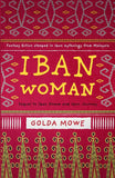 Iban Woman - Golda Mowe - 9781912049363 - Monsoon Books