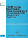 Enakmen Tatacara Jenayah Syariah (Negeri Selangor) 2003 (Hingga 5hb Oktober 2024) – 9789678916028 – ILBS