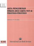 Akta Pengurusan Strata 2013 (Akta 757) (Hingga 5hb Jun 2025) - 9789678928281 - ILBS