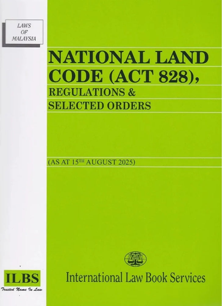 National Land Code (Act 828), Regulations & Selected Orders (As At 15 August 2025) - 9789678930314 - ILBS