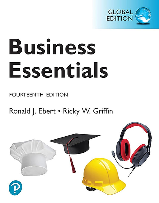 Business Essentials, 14th Edition - Ronald J Ebert - 9781292475653 - Pearson