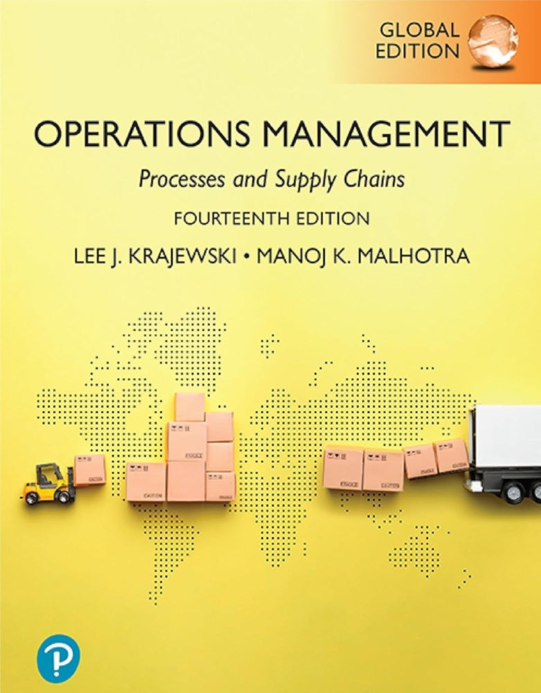 Operations Management: Processes and Supply Chains, Global Edition, 14th edition - Lee Krajewski - 9781292731117 - Pearson