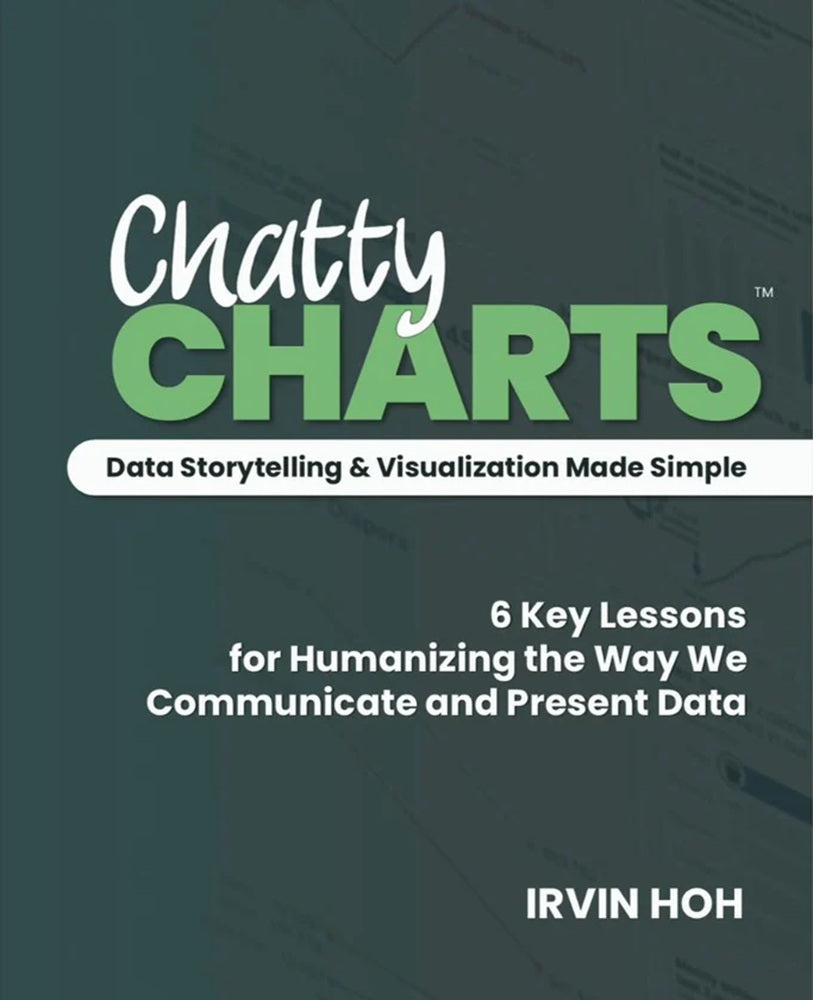 Chatty CHARTS : Data Storytelling & Visualization Made Simple - Irvin - 9786299818137 - Kanyin Publications