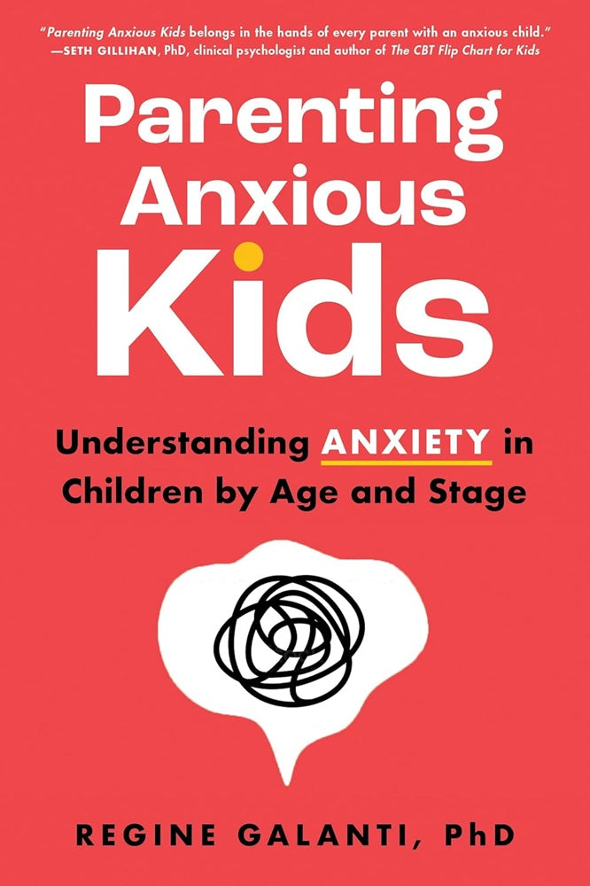 Parenting Anxious Kids - Regine Galanti PhD - 9781728273020 - Sourcebooks