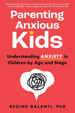 Parenting Anxious Kids - Regine Galanti PhD - 9781728273020 - Sourcebooks