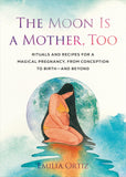 The Moon Is a Mother, Too - Emilia Ortiz - 9780593543429 - Penguin