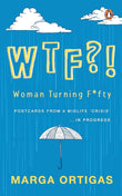 WTF?! Woman Turning Fifty - Marga Ortigas - 9789815144017 - Penguins