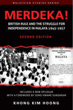 Merdeka! : British Rule and The Struggle for Independence in Malaya - Khong Kim Hoong - 9786297575490 - SIRD