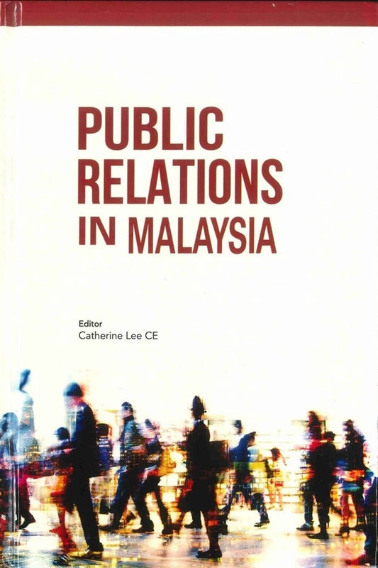 Public Relations in Malaysia - Catherine Lee CE - 9786297646213 - Sunway University Press