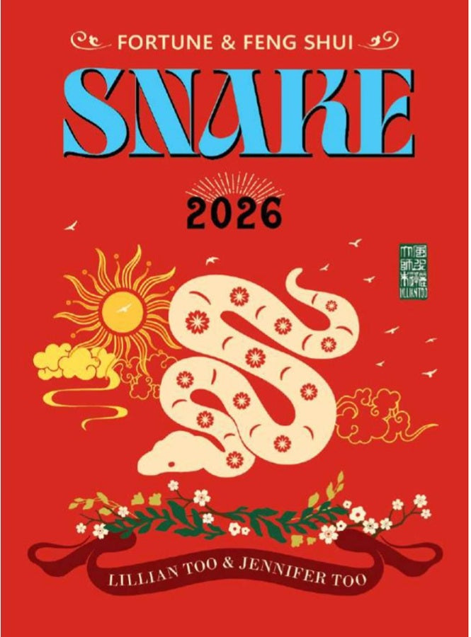 Fortune & Feng Shui 2026 - Snake - Lilian Too - 9789672726814 - Gerakbudaya