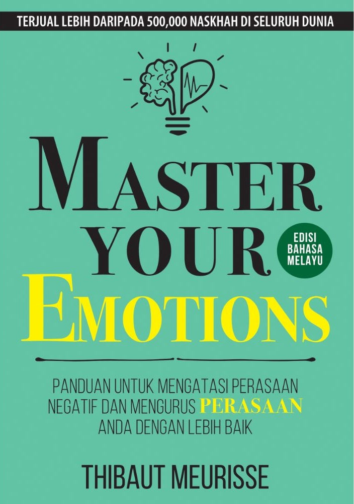 Master Your Emotions (Edisi Bahasa Melayu) - Thibaut Meurisse - 9786297699714 - AcePremier