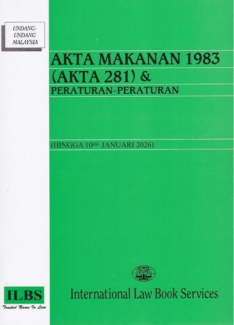 Akta Makanan 1983 (Akta 281) & Peraturan-Peraturan (Hingga 10hb Januari 2026) – 9789678931250 – ILBS