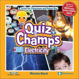 Quiz Champs Electricity - Manisha Nayak - 9789811282966 - World Scientific Education