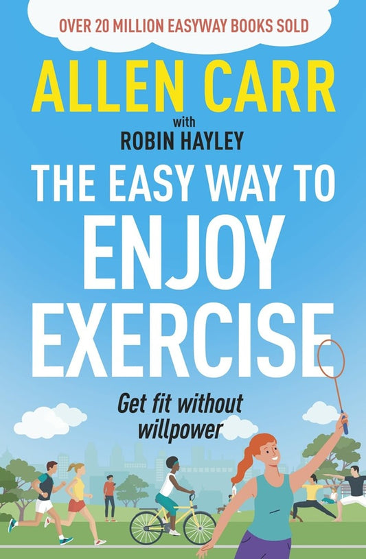 Arcturus Allen Carrs Easy Way to Enjoy Exercise Get Fit Without Willpower - Allen Carr - 9781398849853 - Arcturus