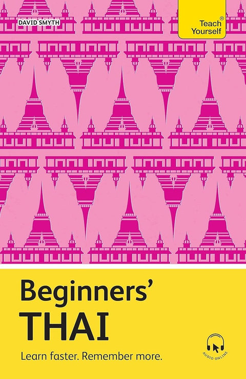 Beginners Thai: Learn faster. Remember more - David Smyth - 9781399821698 - Teach Yourself