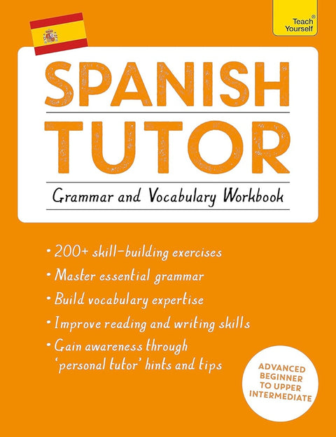 Spanish Tutor: Grammar and Vocabulary Workbook - 9781473602373 - Teach Yourself