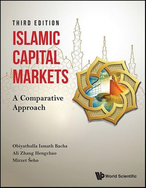 Islamic Capital Markets: A Comparative Approach (Third Edition) - Obiyathulla Ismath Bacha - 9789819816668 - World Scientific
