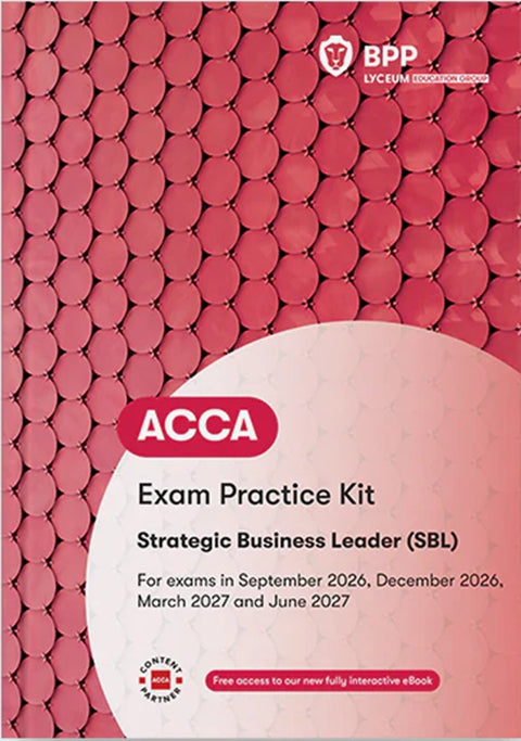 [2027 Edition] ACCA Strategic Business Leader (SBL) Exam Practice Kit (Valid To End June 2027) - 9781035535682 - BPP