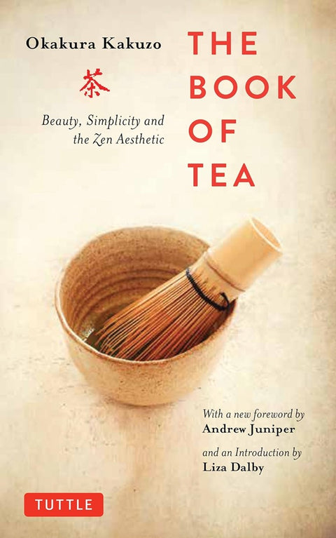 The Book of Tea: Beauty, Simplicity and the Zen Aesthetic - Okakura Kakuzo - 9784805314869 - Tuttle