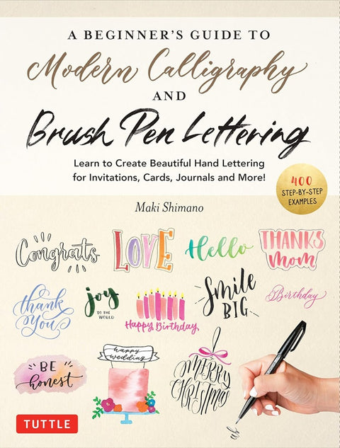 A Beginner's Guide to Modern Calligraphy & Brush Pen Lettering - Maki Shimano - 9780804857710 - Tuttle