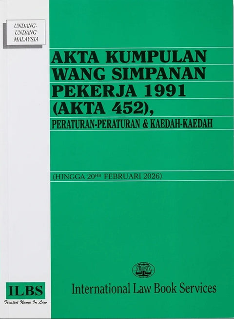 Akta Kumpulan Wang Simpanan Pekerja 1991 (Akta 452), Peraturan-Peraturan & Kaedah-Kaedah (Hingga 20hb Februari 2026) - 9789678931328 - ILBS
