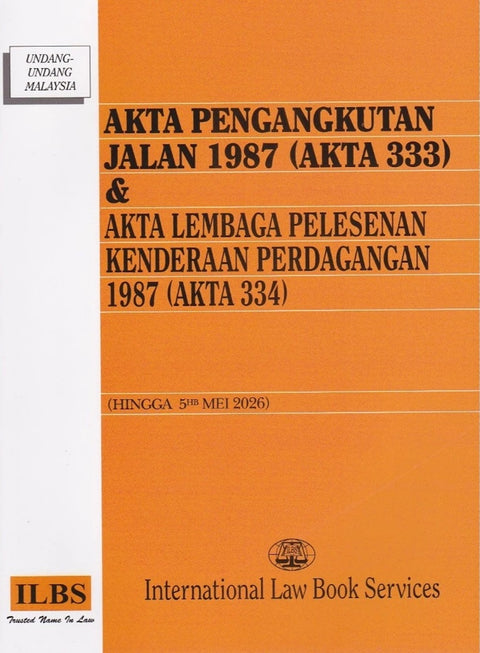 Akta Pengangkutan Jalan 1987 (Akta 333) & Akta Lembaga (Hingga 5hb Mei 2026) – 9789678931434 – ILBS
