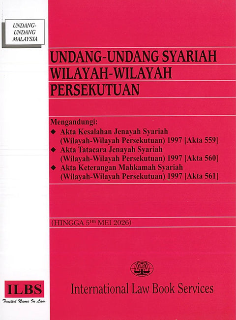 Undang-Undang Syariah Wilayah-Wilayah Persekutuan (Hingga 5hb Mei 2026) - 9789678931441 - ILBS