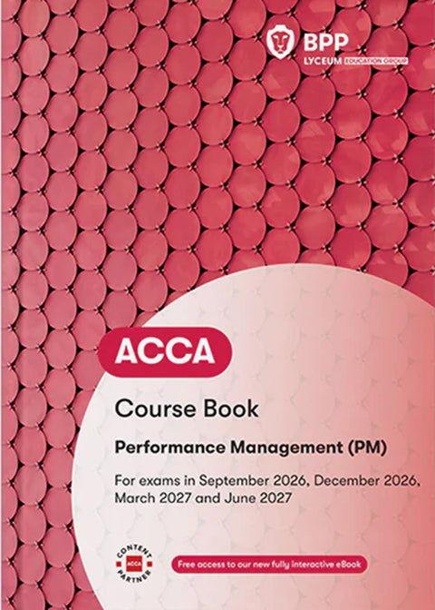 ACCA Performance Management (PM) Course Book (Valid To End June 2027) - 9781035536405 - BPP Learning Media