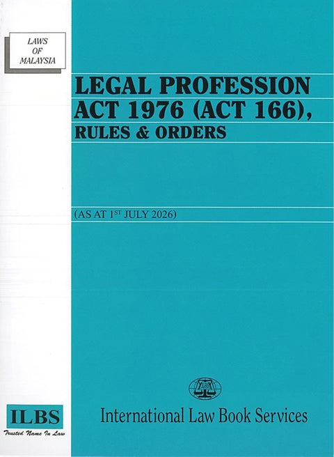 Legal Profession Act 1976 (Act 166) (As at 1st July 2026) - 9789678931540 - ILBS