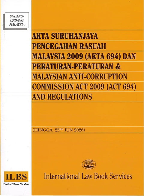 Akta Suruhanjaya Pencegahan Rasuah Malaysia 2009 (Akta 694) (Hingga 25 Jun 2026) – 9789678931526 – ILBS