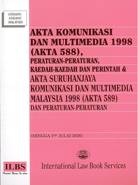 Akta Komunikasi Dan Multimedia 1998 (Akta 588) (Hingga 1hb Julai 2026) - 9789678931557 - ILBS