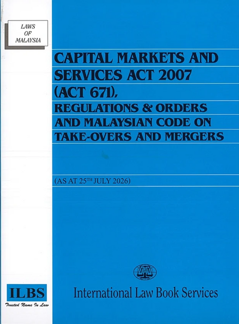 Capital Markets and Services Act 2007 (Act 671) [As at 25th July 2026] - 9789678931564 - ILBS