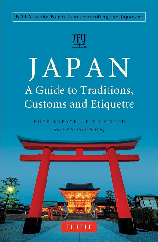 Japan: A Guide to Traditions, Customs and Etiquette - Boye Lafayette - 9784805314425 - Tuttle Publishing