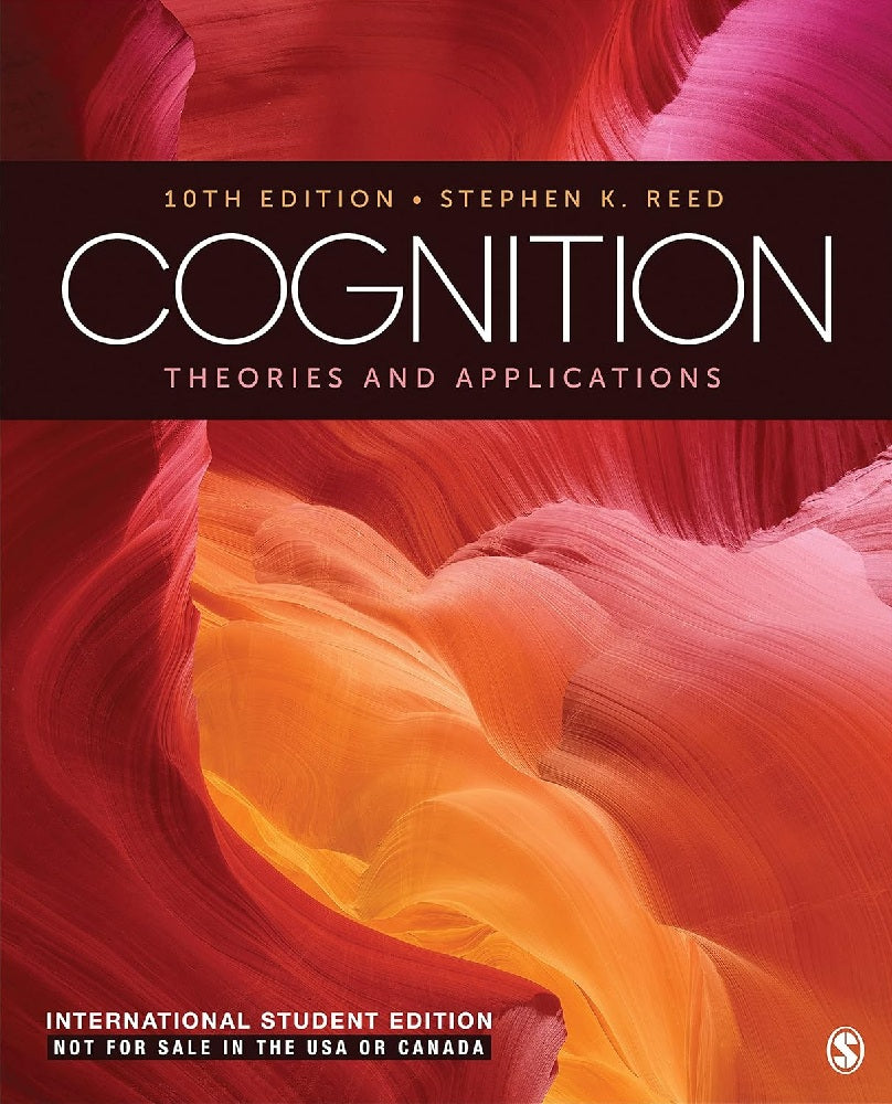 Clearances Sales - Cognition - International Student Edition: Theories and Applications 10e ISE - Stephen K. Reed - 9781071870686 - SAGE