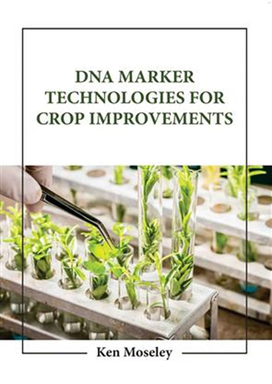 DNA Marker Technologies For Crop Improvements - Moseley K - 9781666868296 - American Academic Publisher