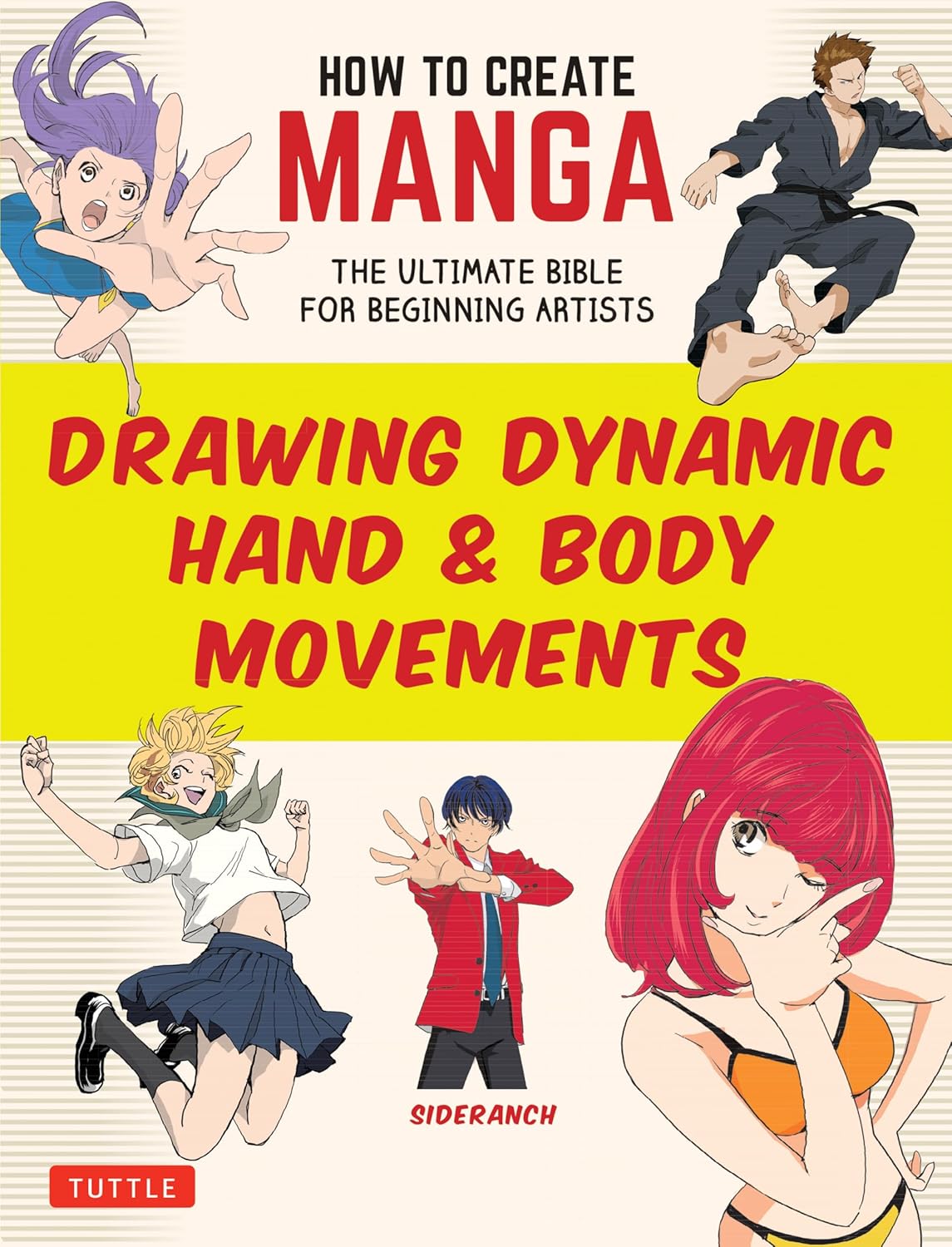 How to Create Manga: Drawing Dynamic Hand & Body Movements - Sideranch - 9784805318638 - Tuttle Publishing