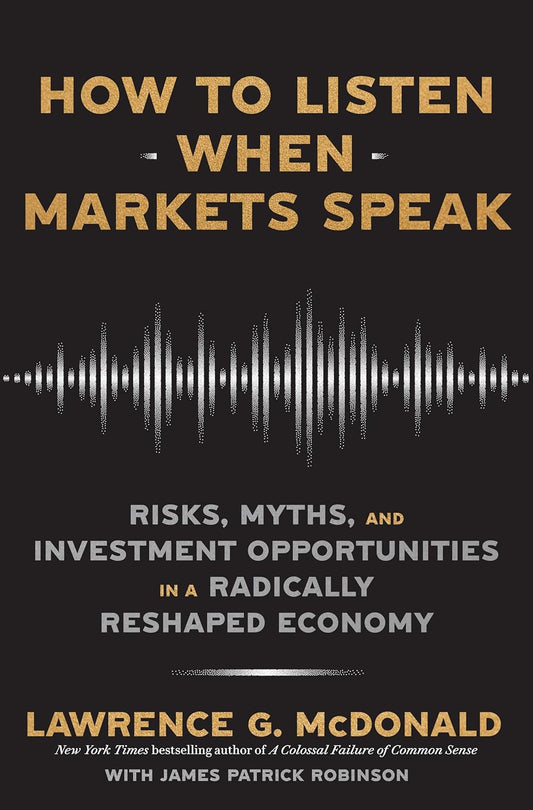 How to Listen When Markets Speak - Lawrence McDonald - 9781911709626 - Torva