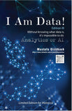 I Am Data! Edition III - Mustafa Qizilbash - 9798882133633 - Gerakbudaya