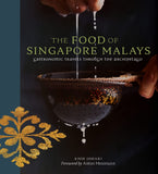 The Food of Singapore Malays: Gastronomic Travels Through the Archipelago - Khir Johari - 9789814841924 - Marshall Cavendish