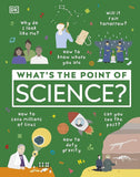 What's the Point of Science? - 9780241381847 - DK Publishing