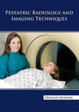 Pediatric Radiology And Imaging Techniques - Donald Resnick - 9798886260632 - Springer Med Press