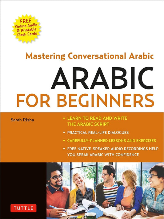 Arabic for Beginners: A Guide to Modern Standard Arabic - Sarah Risha - 9780804852586 - Tuttle Publishing